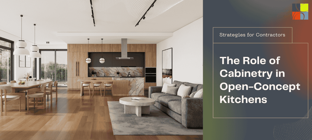 The Role of Cabinetry in Open-Concept Kitchens