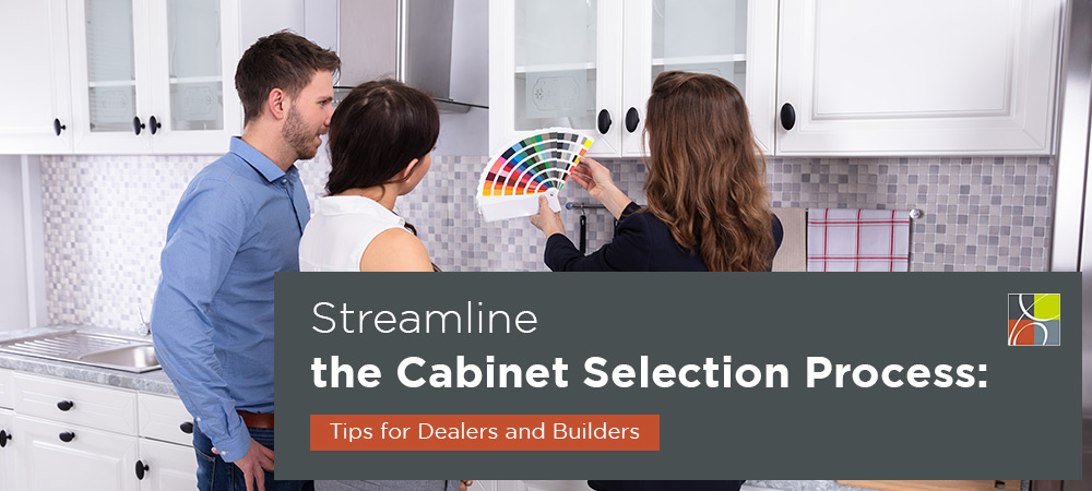 Streamline the Cabinet Selection Process