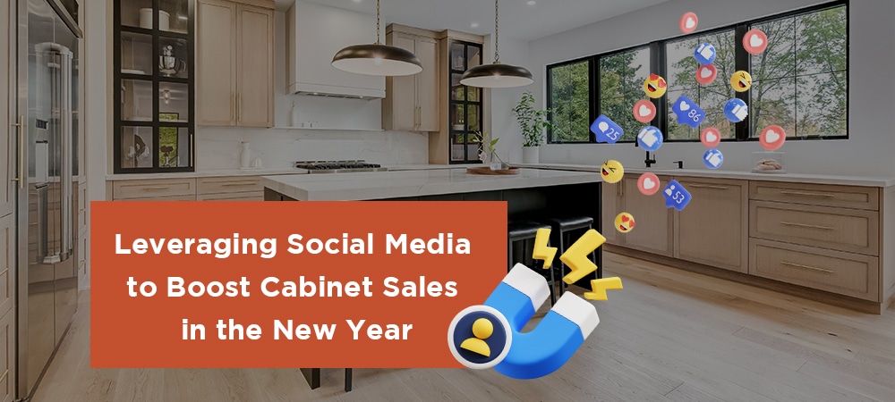 Cabinet sales strategy through social media in 2025