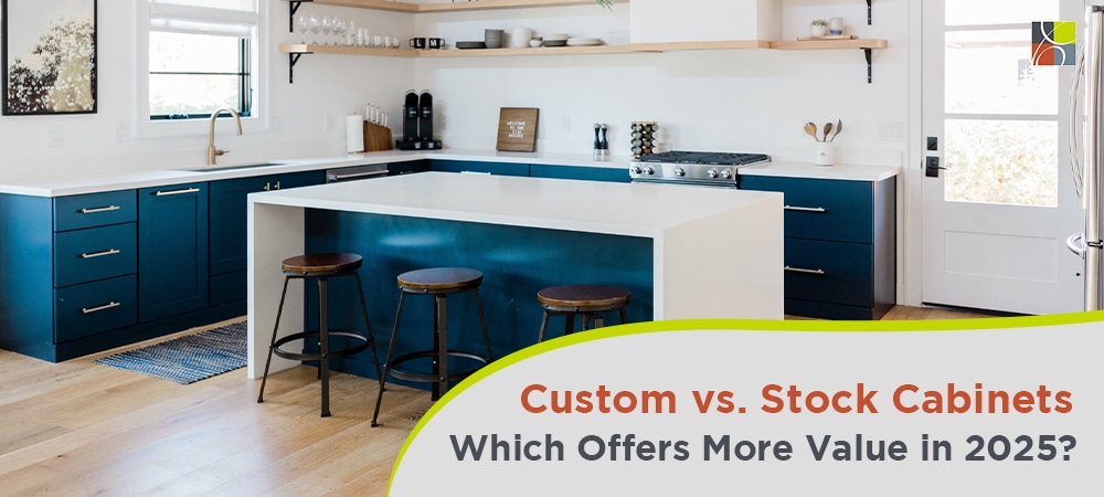 Custom vs. stock cabinets comparison for kitchen remodeling projects in 2025